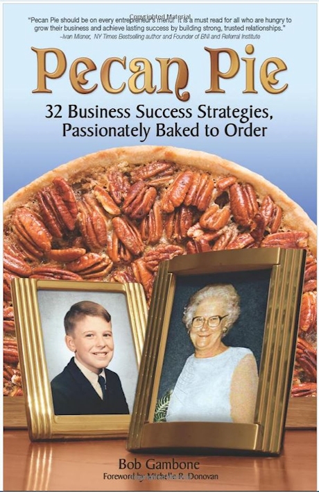 Pecan Pie: 32 Business Success Strategies Passionately Baked To Order